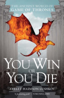 You win or you die : the ancient world of Game of Thrones /