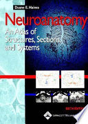 Neuroanatomy : an atlas of structures, sections, and systems /