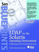 LDAP in the Solaris operating environment : deploying secure directory services /