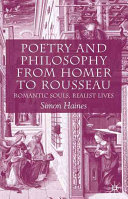 Poetry and philosophy from Homer to Rousseau : romantic souls, realist lives /