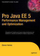 Pro JAVA EE 5 performance management and optimization /