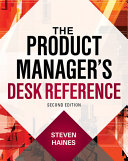 Product Manager's Desk Reference, Second Edition /