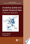 Modelling spatial and spatial-temporal data : a Bayesian approach /