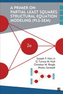 A primer on partial least squares structural equation modeling (PLS-SEM) /