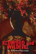 Redwood and wildfire /
