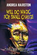 Will do magic for small change : a novel of what might have been /