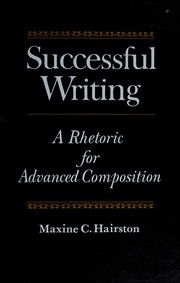 Successful writing : a rhetoric for advanced composition /