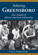 Picturing Greensboro : four decades of African American community /