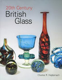 20th century British glass /