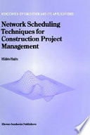 Network scheduling techniques for construction project management /