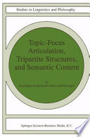 Topic-Focus Articulation, Tripartite Structures, and Semantic Content /