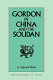 Gordon in China and the Soudan /