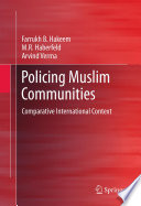 Policing Muslim communities : comparative international context /