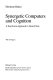 Synergetic computers and cognition : a top-down approach to neural nets /