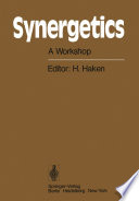 Synergetics : a Workshop Proceedings of the International Workshop on Synergetics at Schloss Elmau, Bavaria, May 2-7, 1977 /