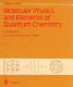 Molecular physics and elements of quantum chemistry : introduction to experiments and theory /