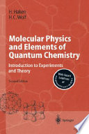 Molecular physics and elements of quantum chemistry : introduction to experiments and theory /