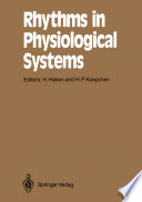 Rhythms in Physiological Systems : Proceedings of the International Symposium at Schlo€ Elmau, Bavaria, October 22-25, 1990 /