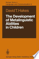 The Development of Metalinguistic Abilities in Children /