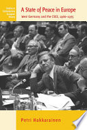 A State Of Peace In Europe : West Germany and the CSCE, 1966-1975.
