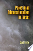 Palestinian ethnonationalism in Israel /