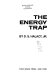 The energy trap /