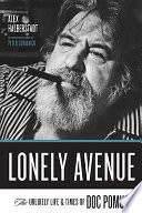 Lonely avenue : the unlikely life and times of Doc Pomus /