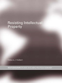 Resisting intellectual property /