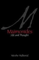 Maimonides : life and thought /