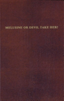 Melusine : or, Devil take her! /