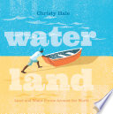 Water land : land and water forms around the world /