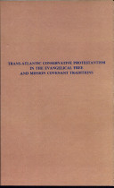Trans-Atlantic conservative Protestantism in the evangelical free and mission covenant traditions /
