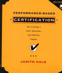 Performance-based certification : how to design a valid, defensible, cost-effective program /