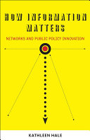 How information matters : networks and public policy innovation /