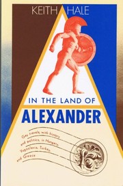 In the land of Alexander : gay travels, with history and politics, in Hungary, Yugoslavia, Turkey, and Greece /