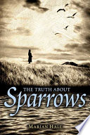 The truth about sparrows /