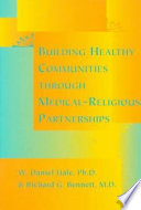 Building healthy communities through  medical-religious partnerships /