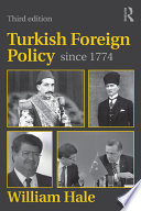 Turkish foreign policy since 1774 /