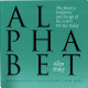 Alphabet : the history, evolution, and design of the letters we use today /