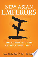 New Asian emperors : the business strategies of the overseas Chinese /