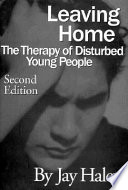 Leaving home : the therapy of disturbed young people /