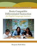 Brain-compatible differentiated instruction for English language learners /