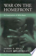 War on the home front : an examination of wife abuse /