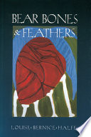 Bear bones & feathers /