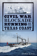 Civil War blockade running on the Texas coast /