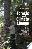 Forests and climate change : the social dimensions of REDD in Latin America /