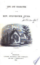 Life and character of the Rev. Sylvester Judd.