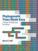 Phylogenetic trees made easy : a how-to manual /