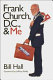 Frank Church, D.C. & me /