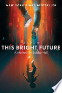 This bright future : a memoir /